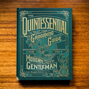 Le guide de toilettage par excellence du capitaine Fawcett pour le gentleman moderne